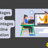 Advantages and Disadvantages of Online Education